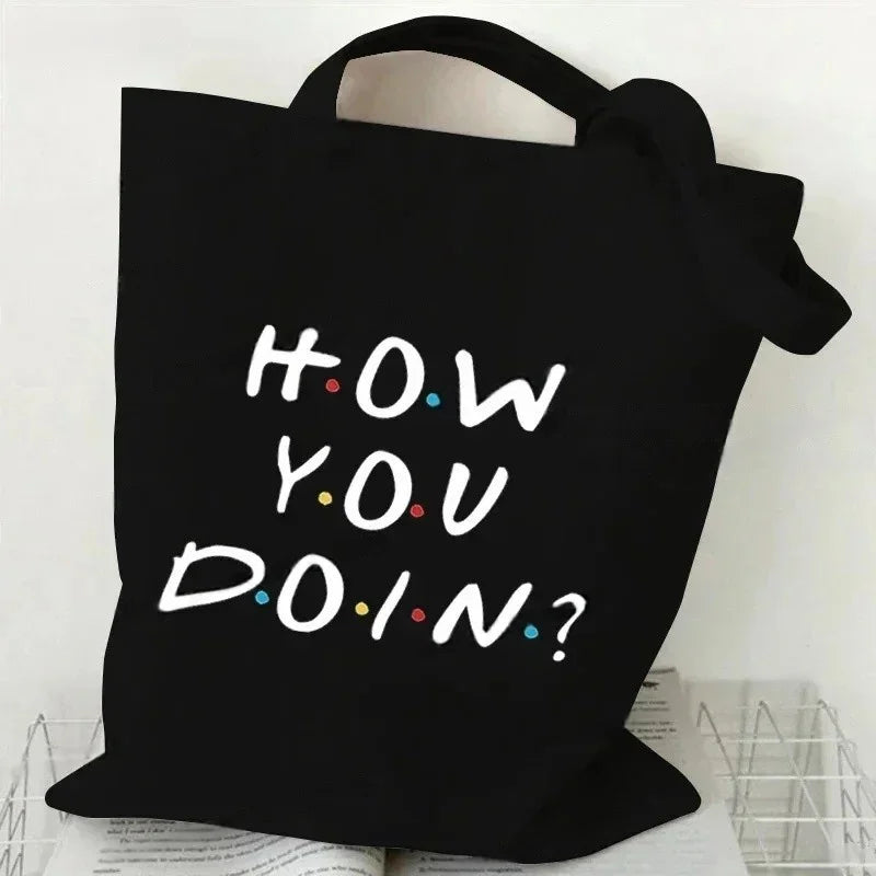 Eco-Friendly Black How You Doing Friends TV Tote Bag Canvas Shoulder Bag for Women Trendy TV Show-Themed Handbag for Girls