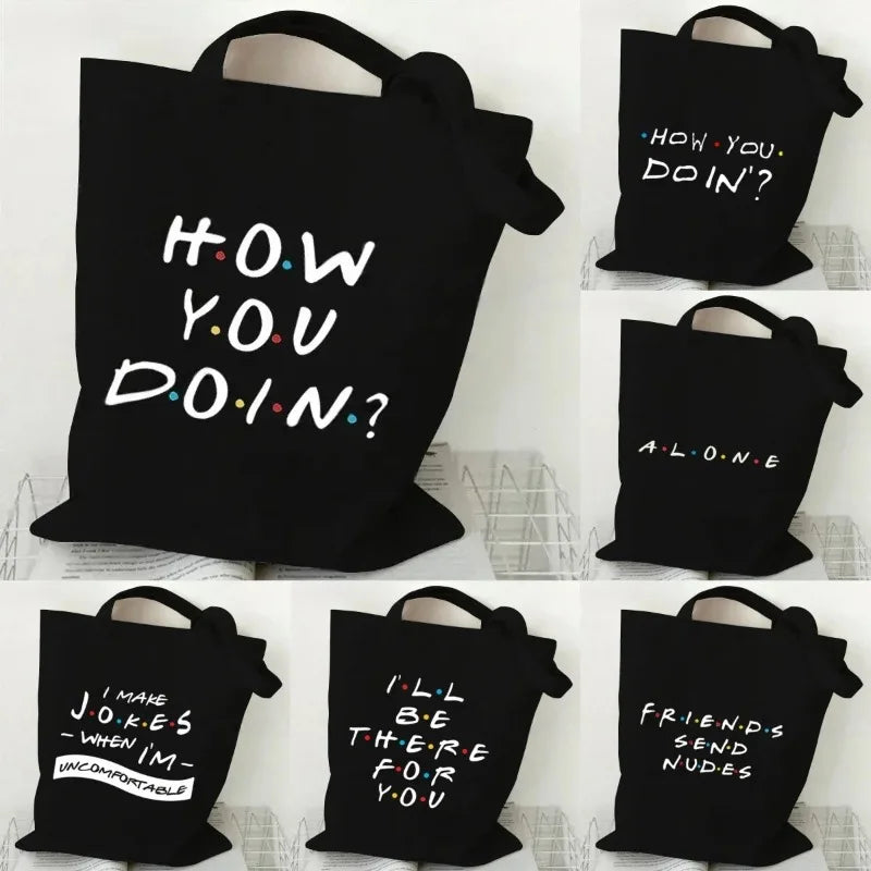 Eco-Friendly Black How You Doing Friends TV Tote Bag Canvas Shoulder Bag for Women Trendy TV Show-Themed Handbag for Girls